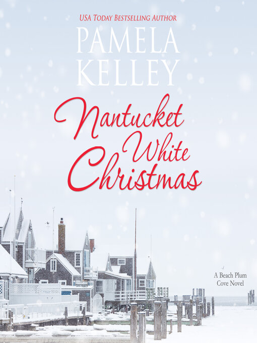 Title details for Nantucket White Christmas by Pamela M. Kelley - Available